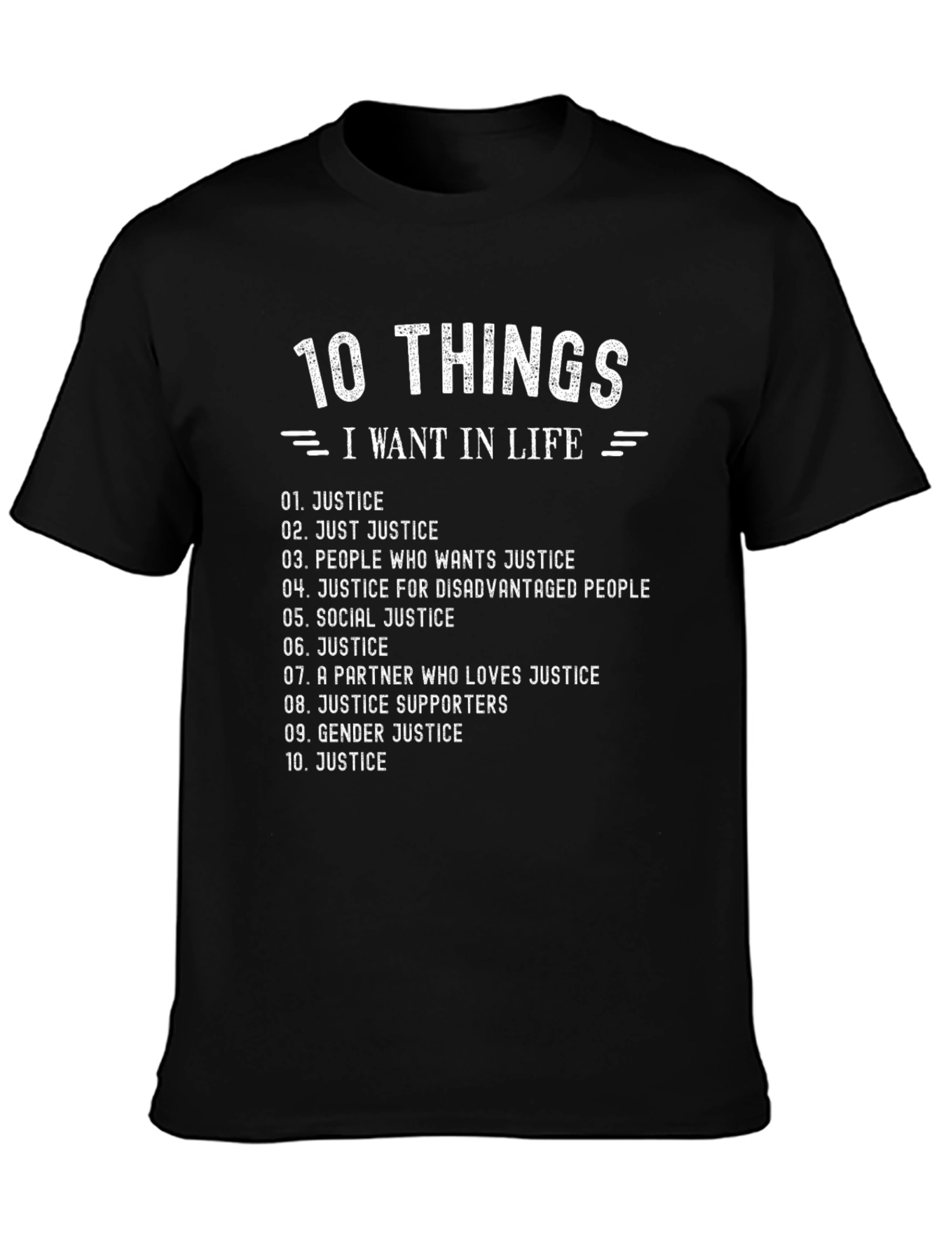 10 Things I Want In Life - Justice T-Shirt