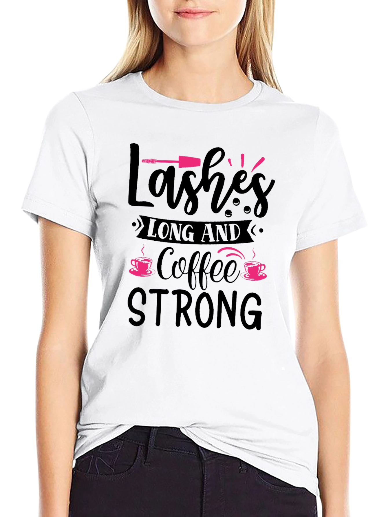 Lashes Long & Coffee Strong Black T-Shirt
