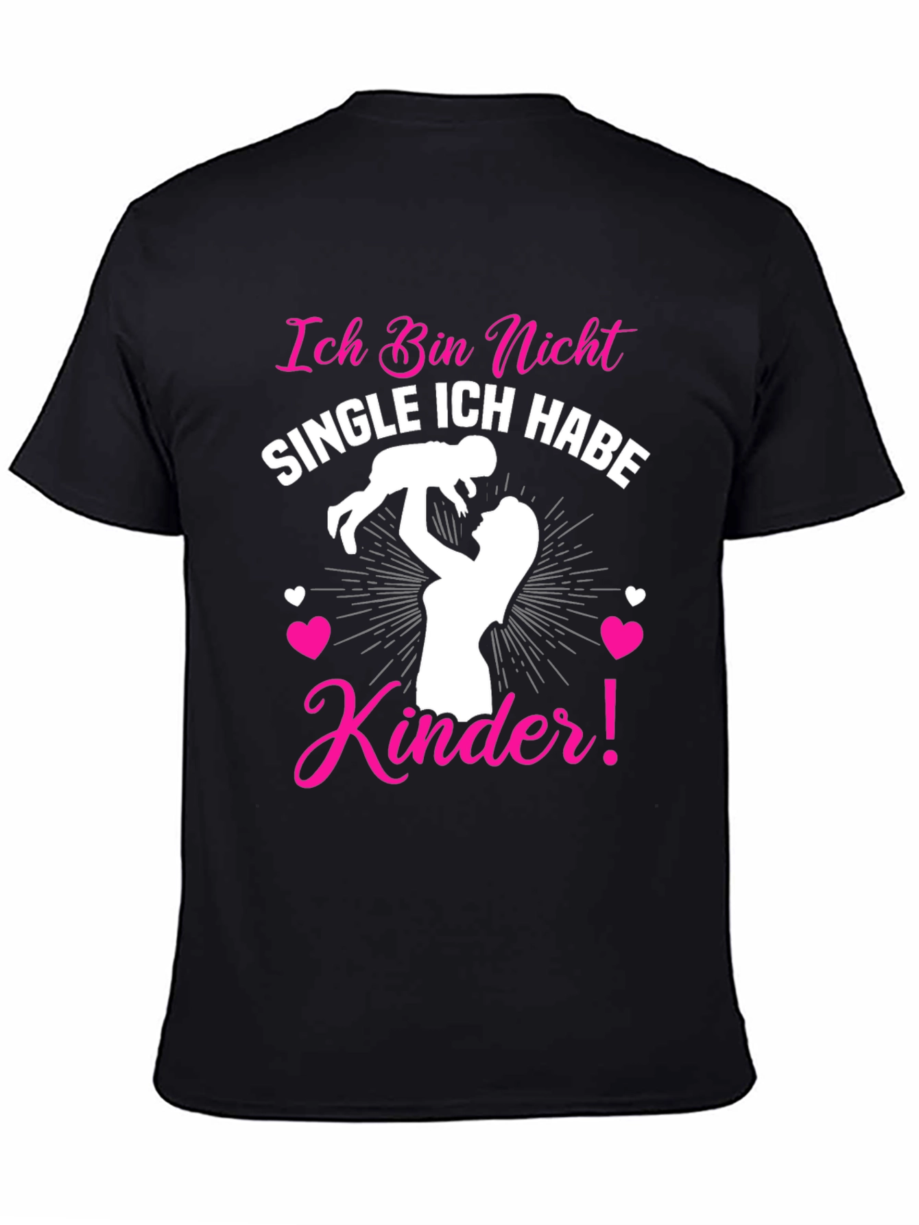 Ich Bin Nicht Single T-Shirt - Mothers Day