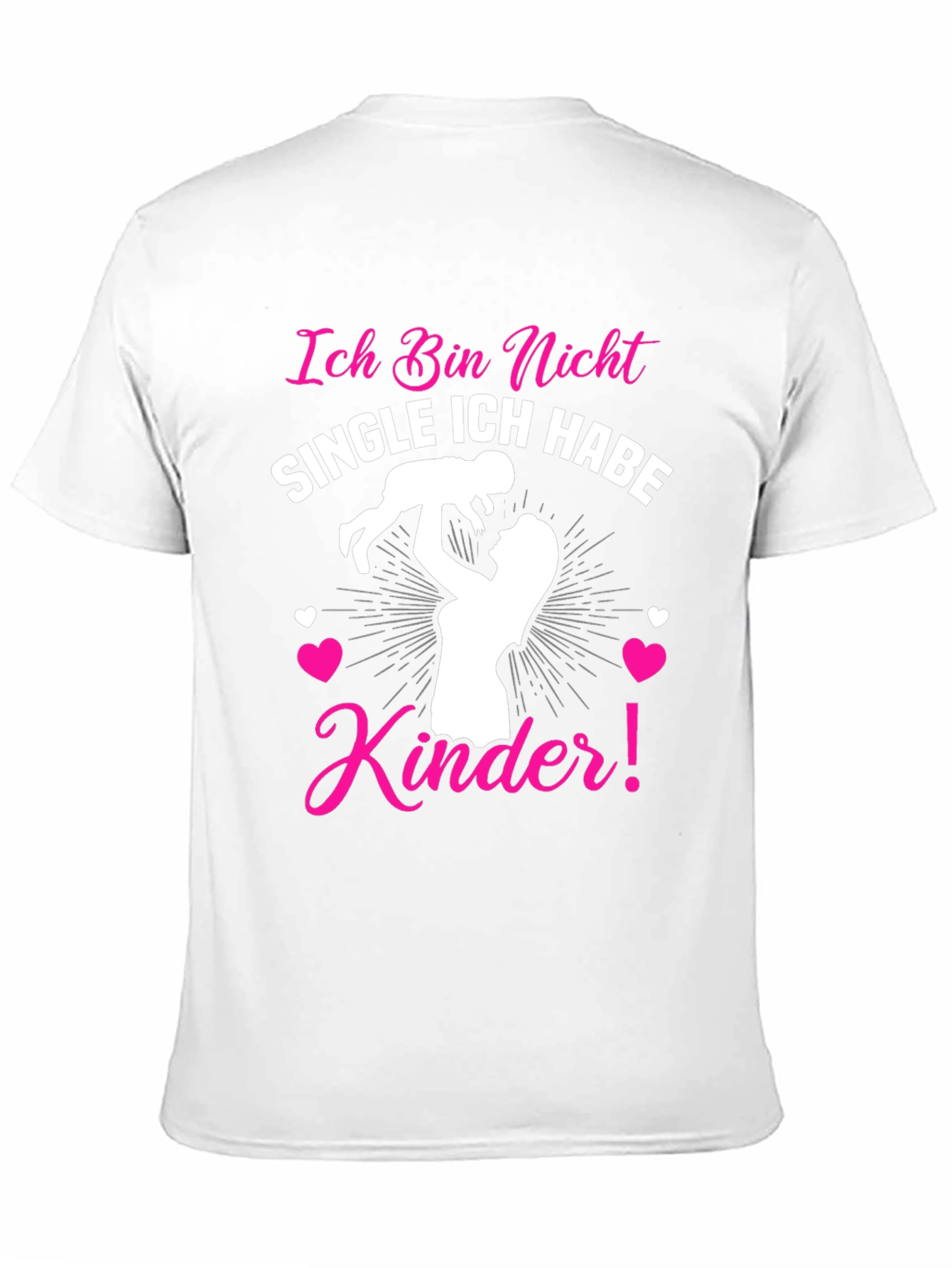 Ich Bin Nicht Single T-Shirt - Mothers Day