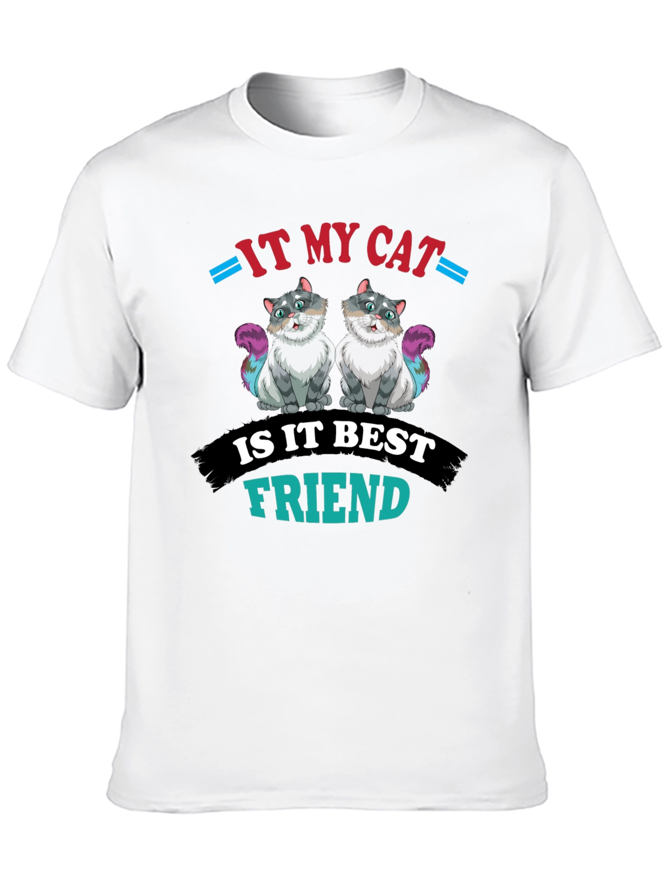 My Cat is My Best Friend T-Shirt