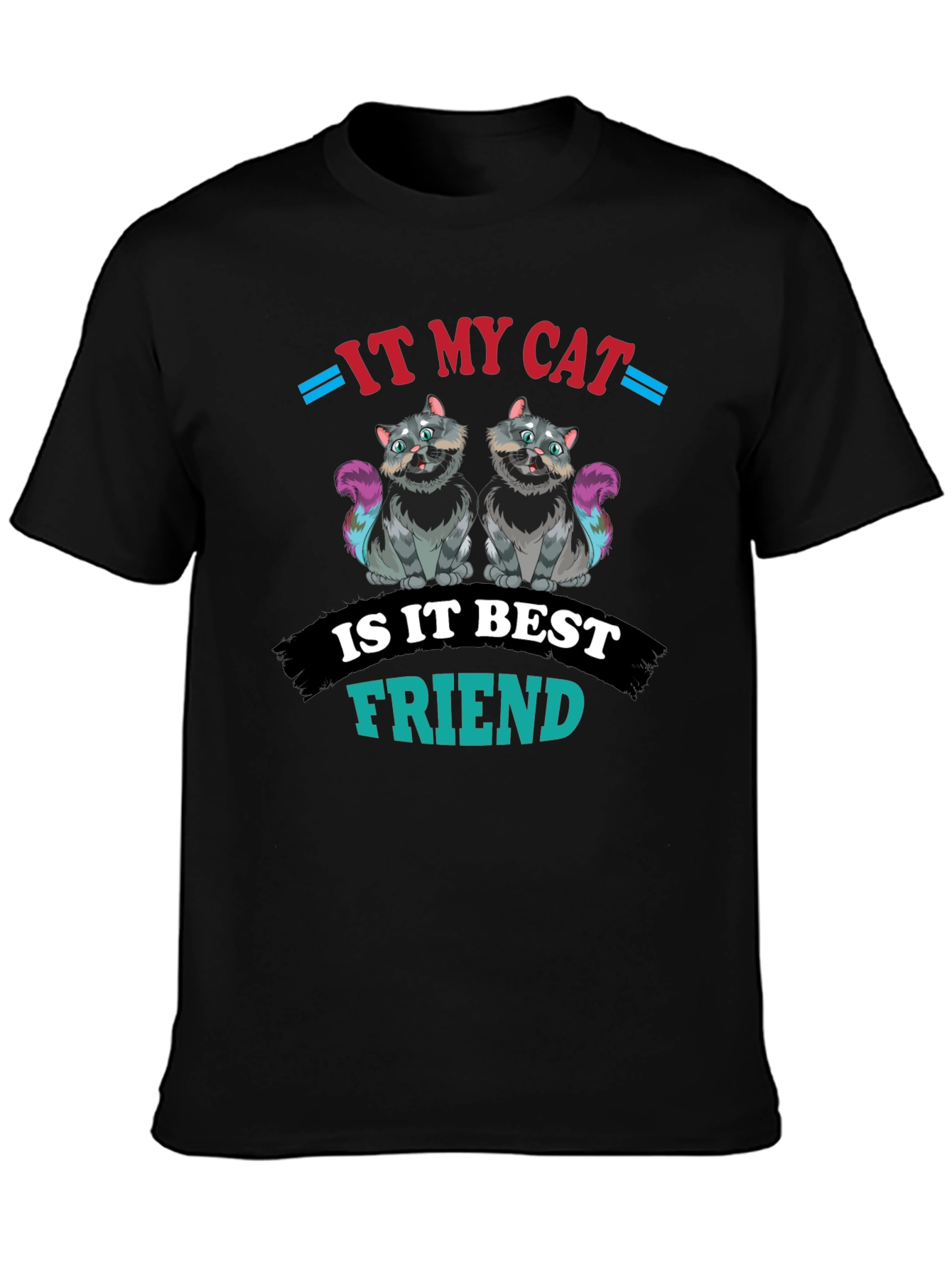 My Cat is My Best Friend T-Shirt