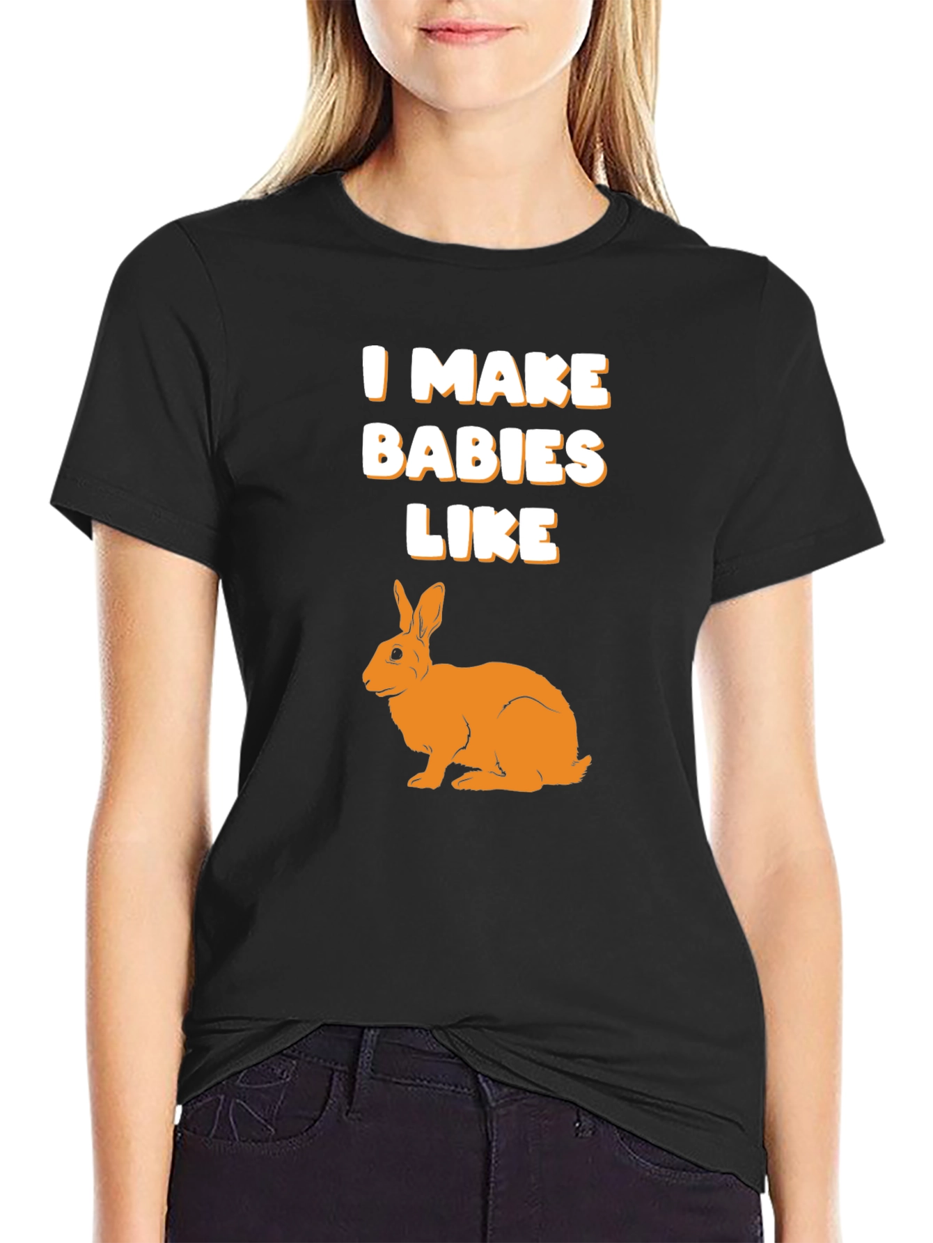I Make Babies Like Rabbits Graphic T-Shirt