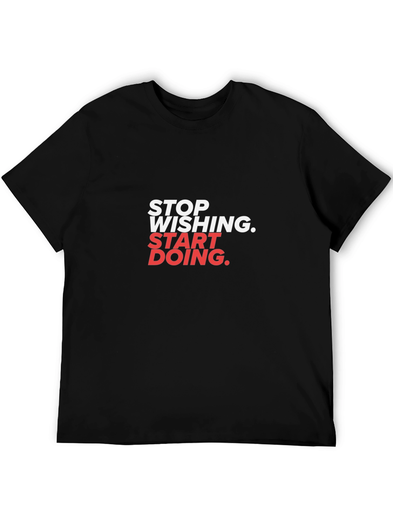 Inspirational Graphic Tee - Stop Wishing Start Doing!