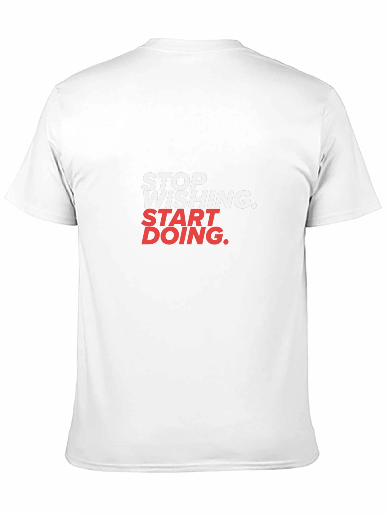 Inspirational Graphic Tee - Stop Wishing Start Doing!