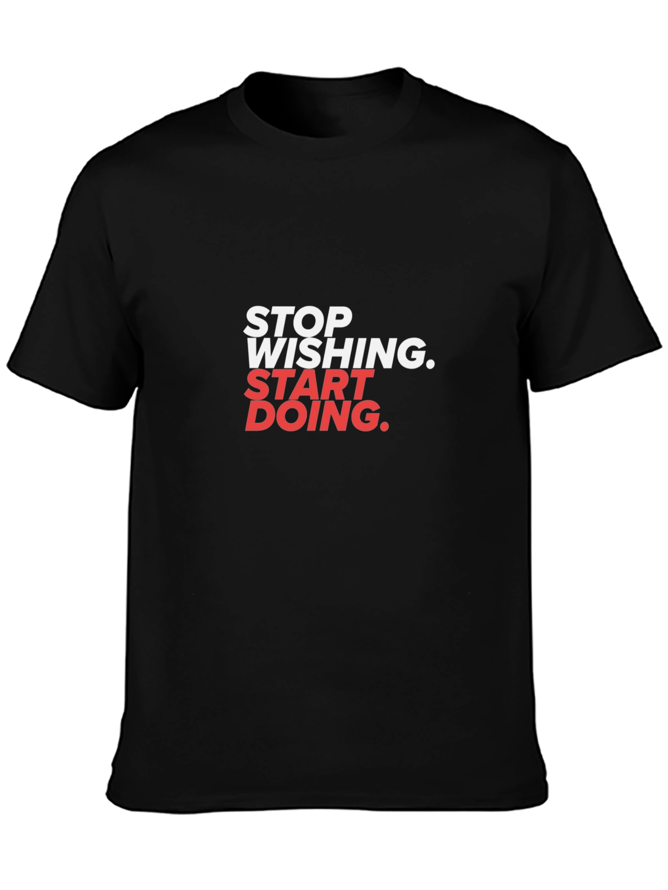 Inspirational Graphic Tee - Stop Wishing Start Doing!