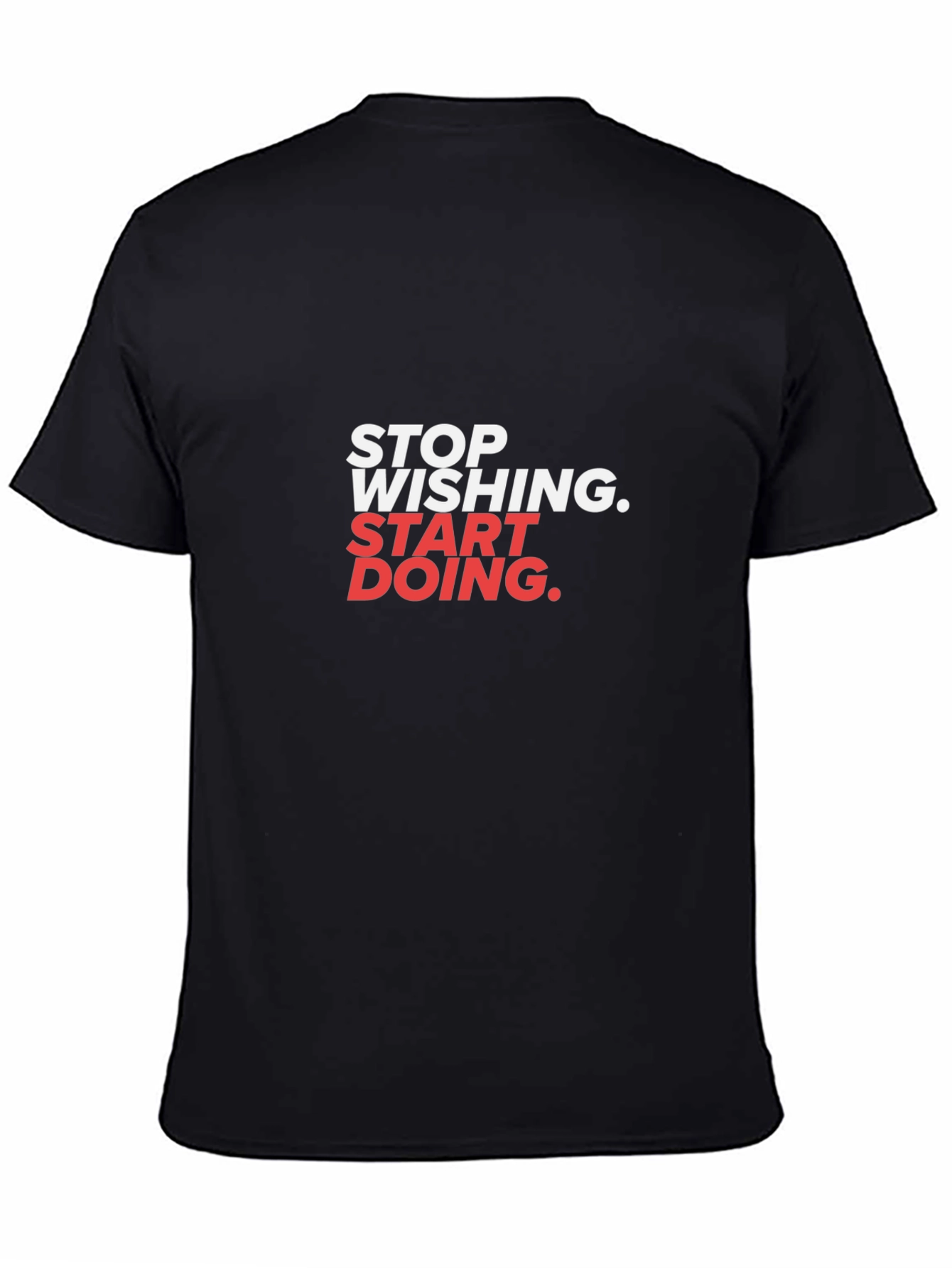 Inspirational Graphic Tee - Stop Wishing Start Doing!