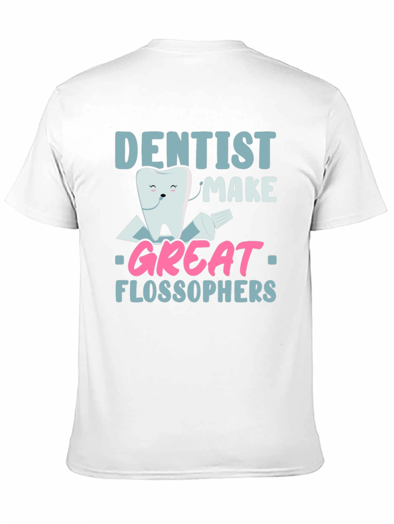 Dentist Make Great Flossophers Graphic T-Shirt