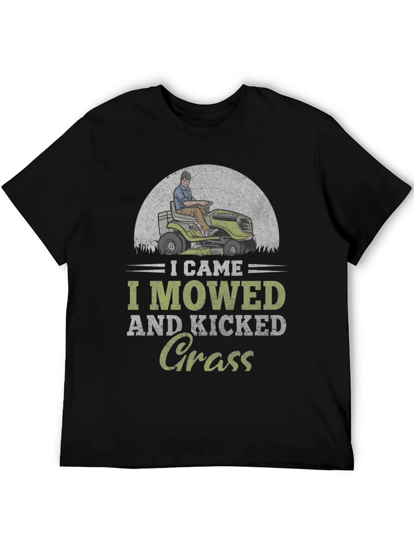 I Came I Mowed I Kicked Grass T-Shirt
