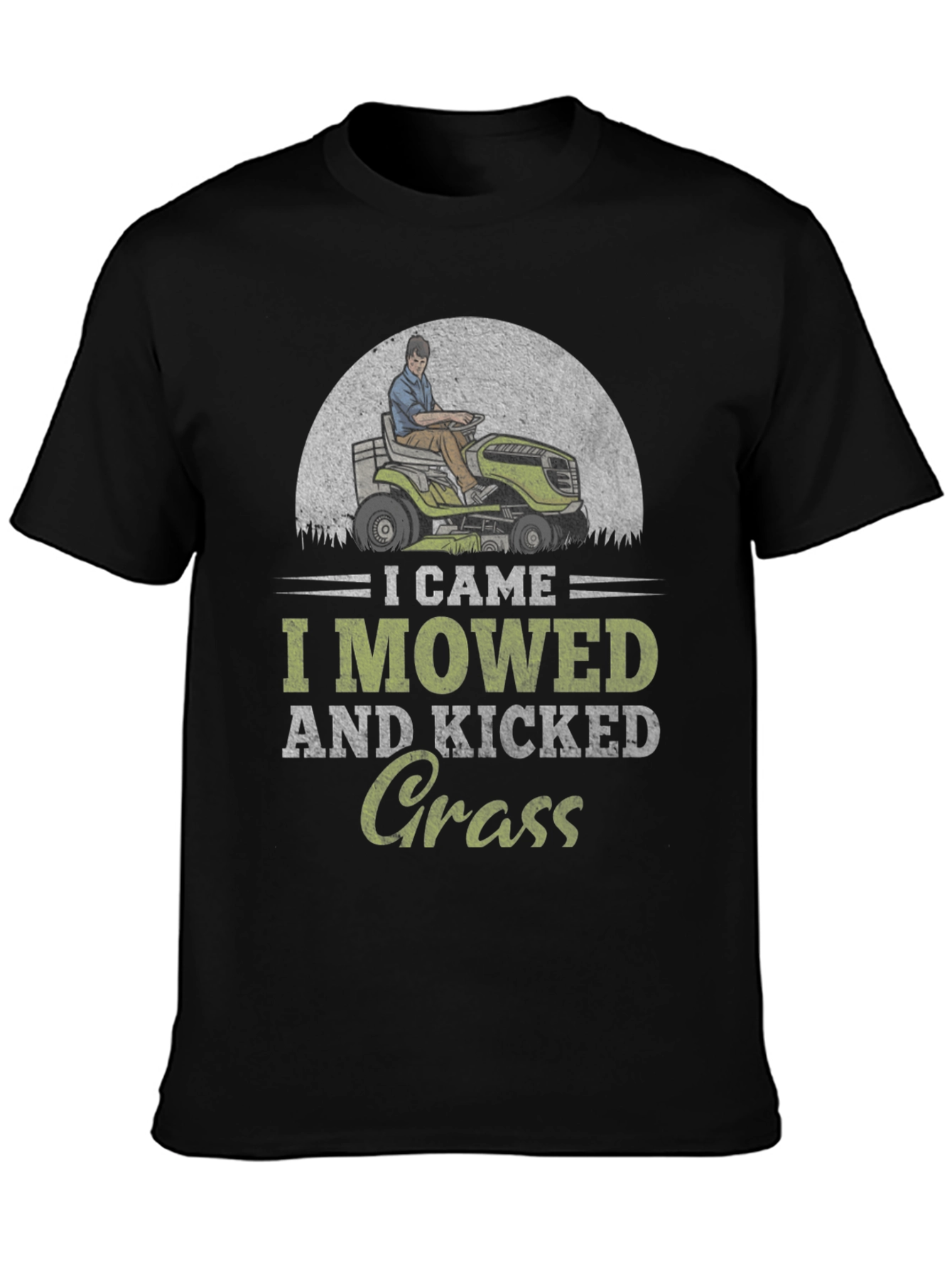 I Came I Mowed I Kicked Grass T-Shirt