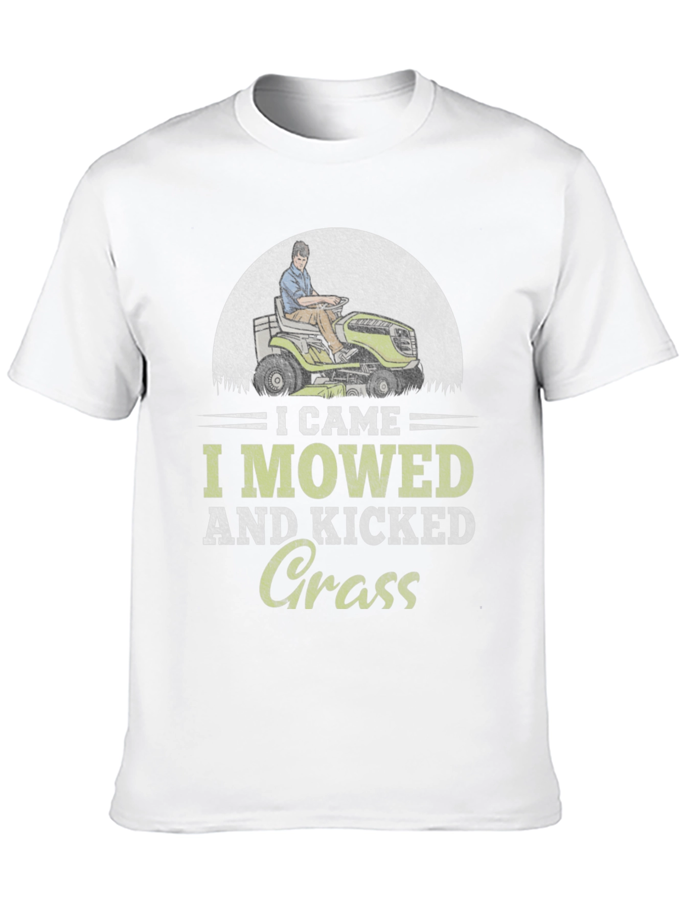 I Came I Mowed I Kicked Grass T-Shirt