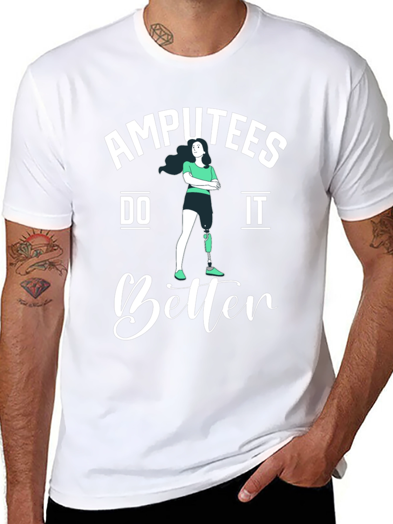 Amputees Do It Better T-Shirt