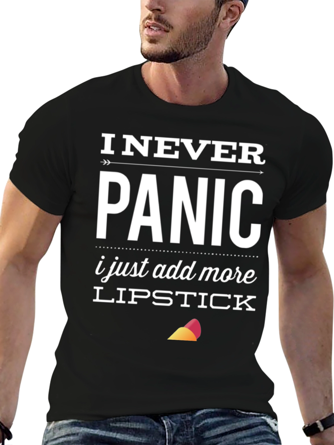 I Never Panic T-Shirt: Lipstick Funny Sarcastic