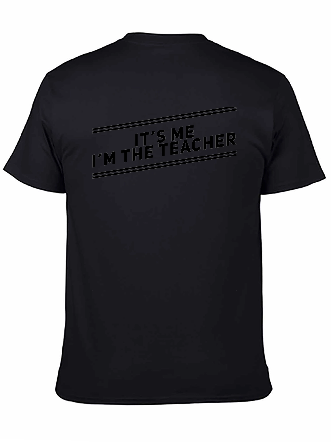 Its Me Im The Teacher T-Shirt