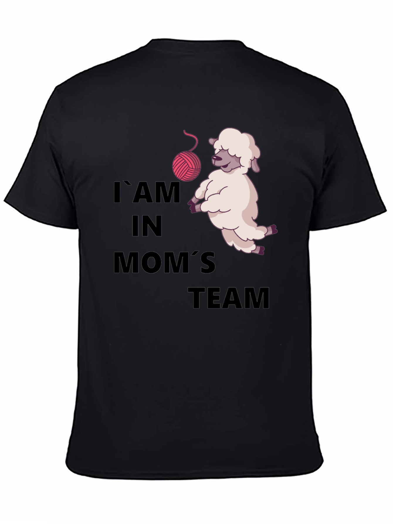 I Am In Moms Team Black T-Shirt