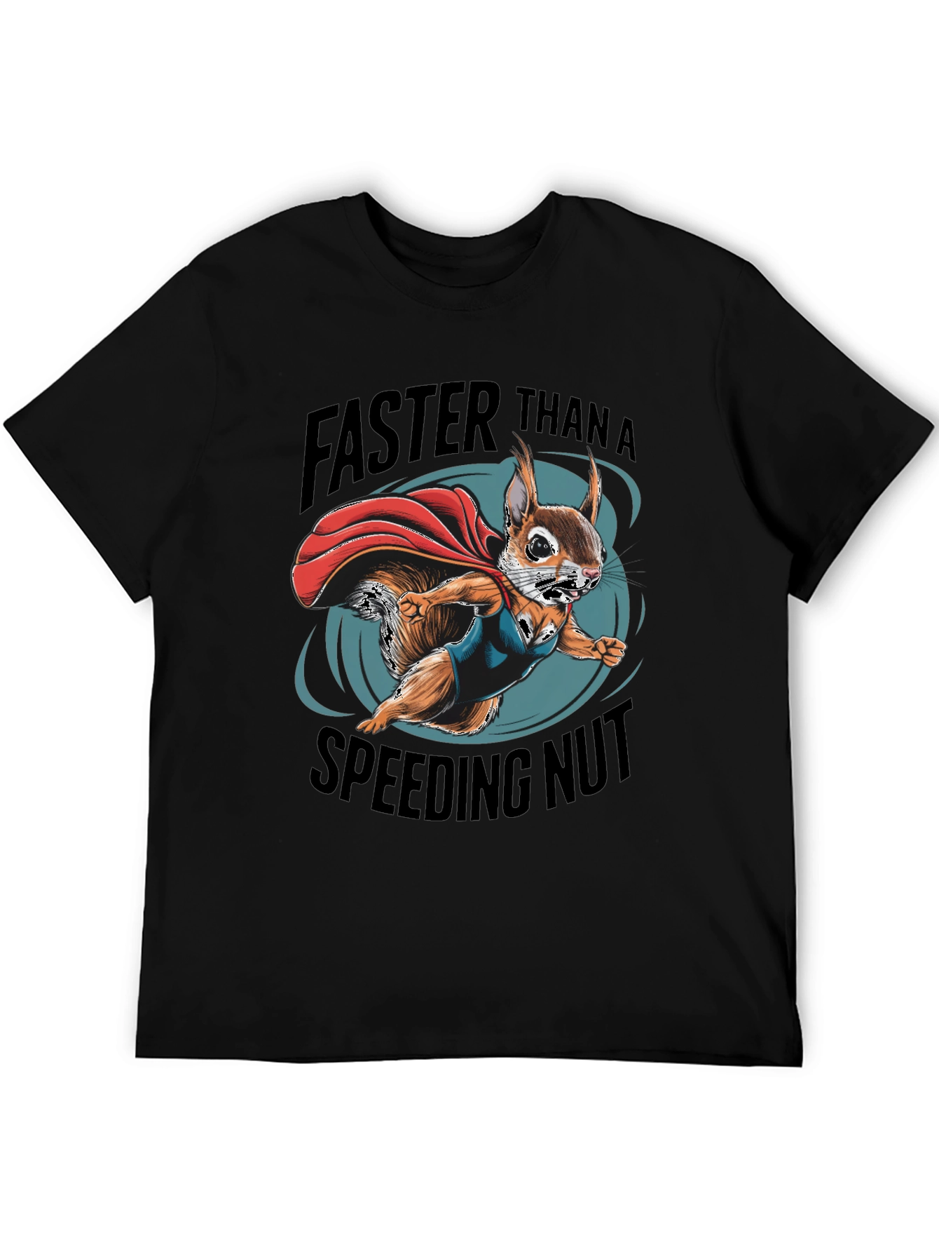 Faster Than a Speeding Nut Squirrel Tee