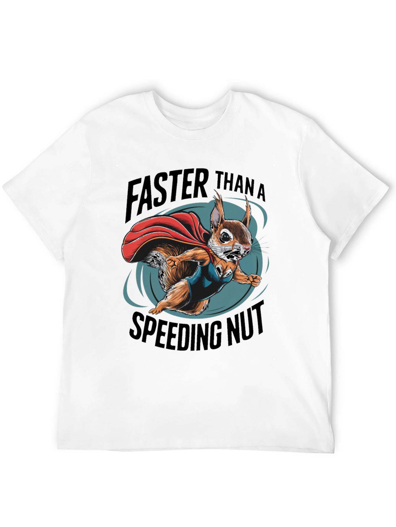 Faster Than a Speeding Nut Squirrel Tee