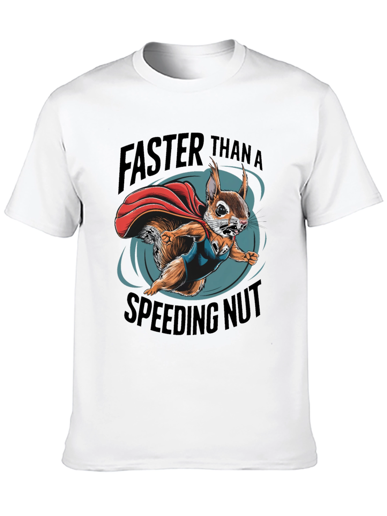 Faster Than a Speeding Nut Squirrel Tee