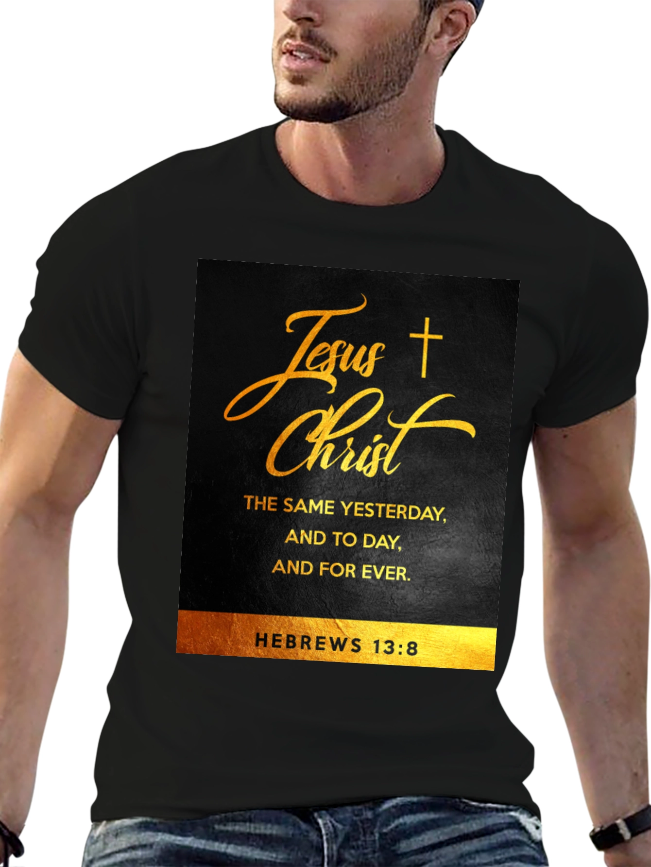 Jesus Christ Hebrews 13:8 Christian T-Shirt