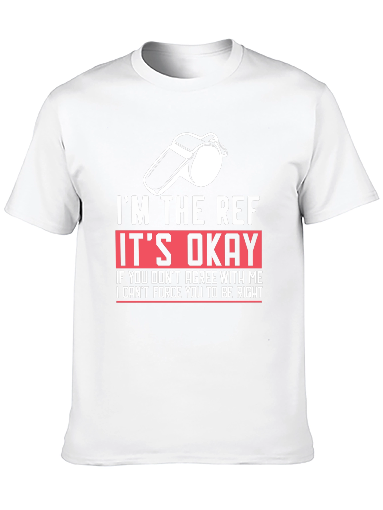 Im the Ref T-Shirt - Funny Referee Tee