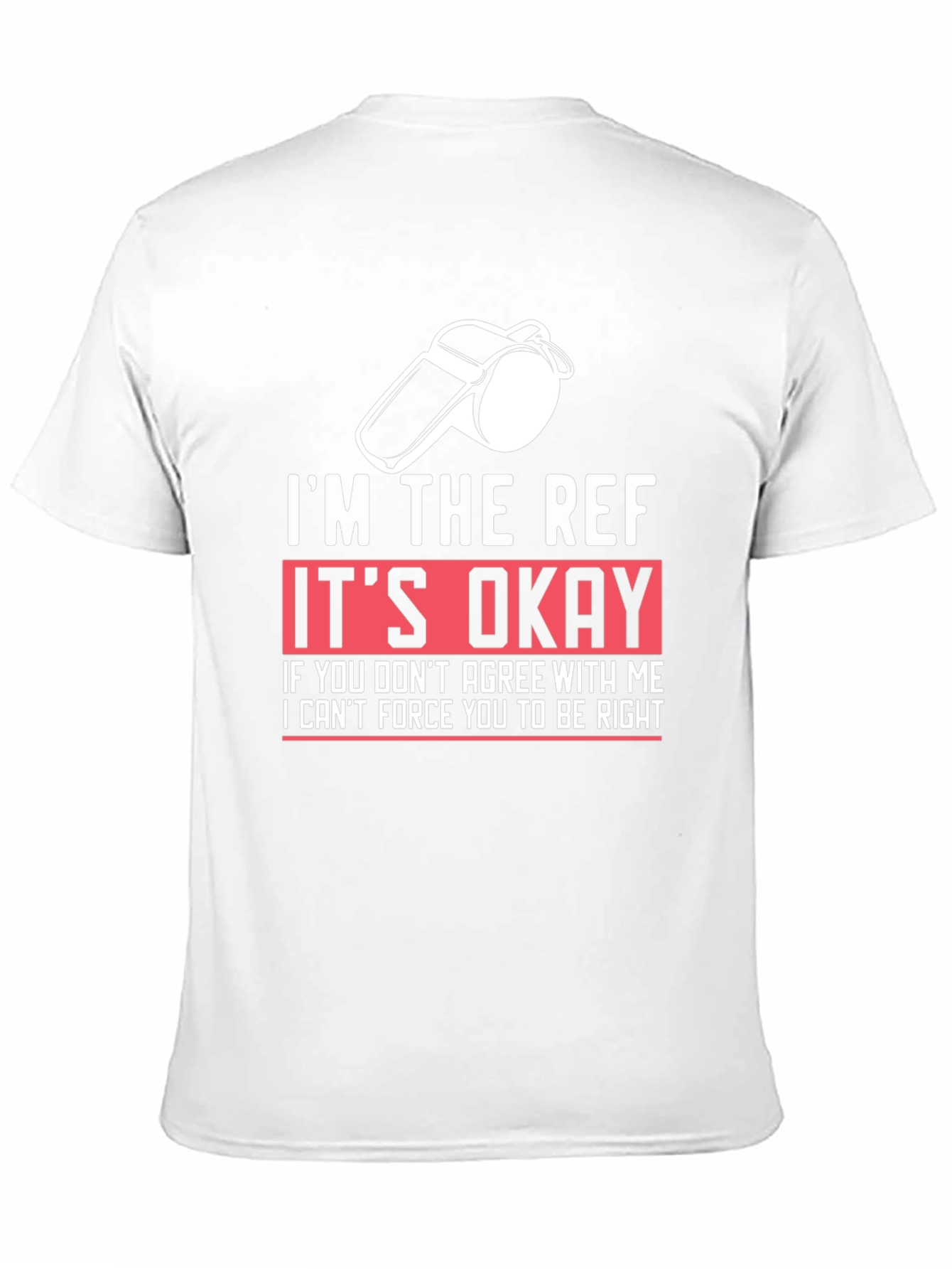 Im the Ref T-Shirt - Funny Referee Tee