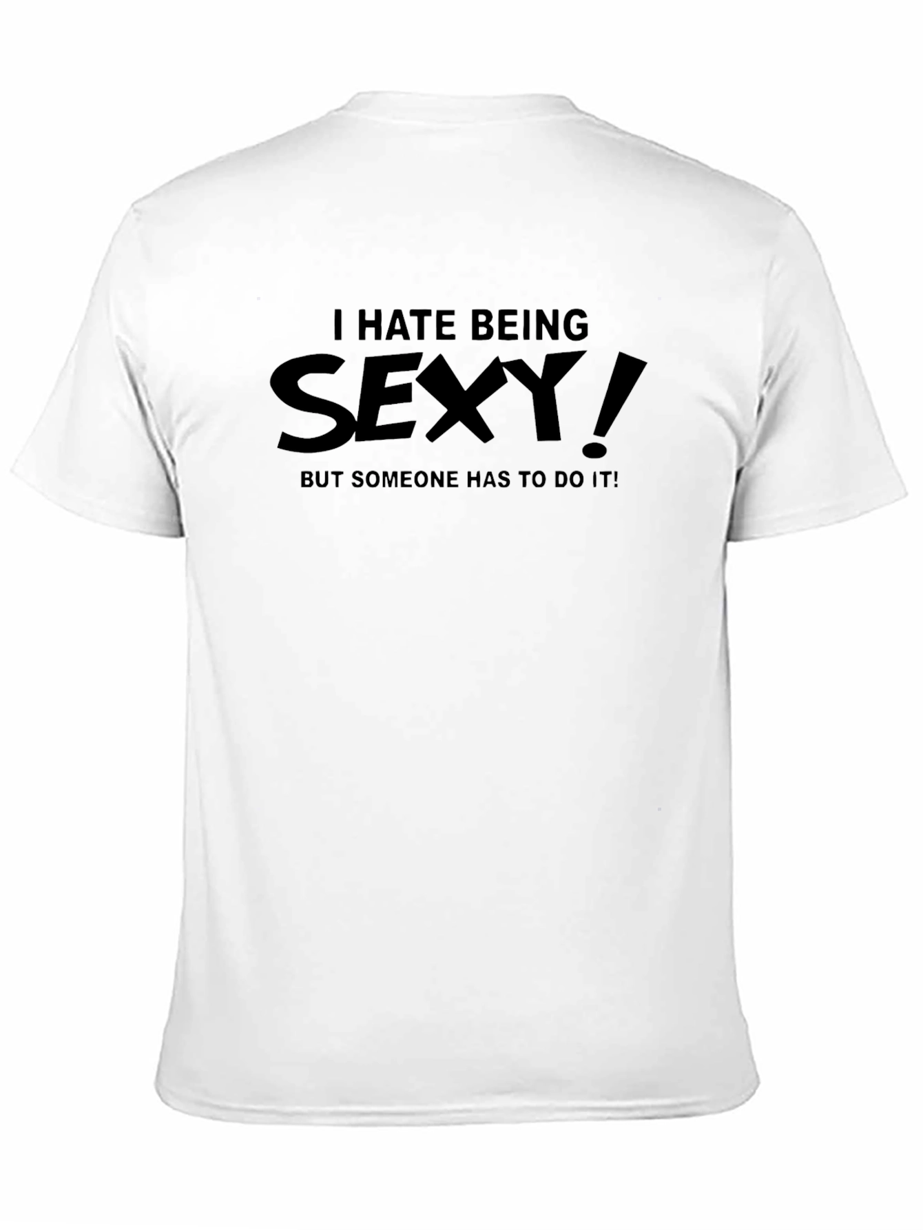 Funny I Hate Being Sexy Mens T-Shirt