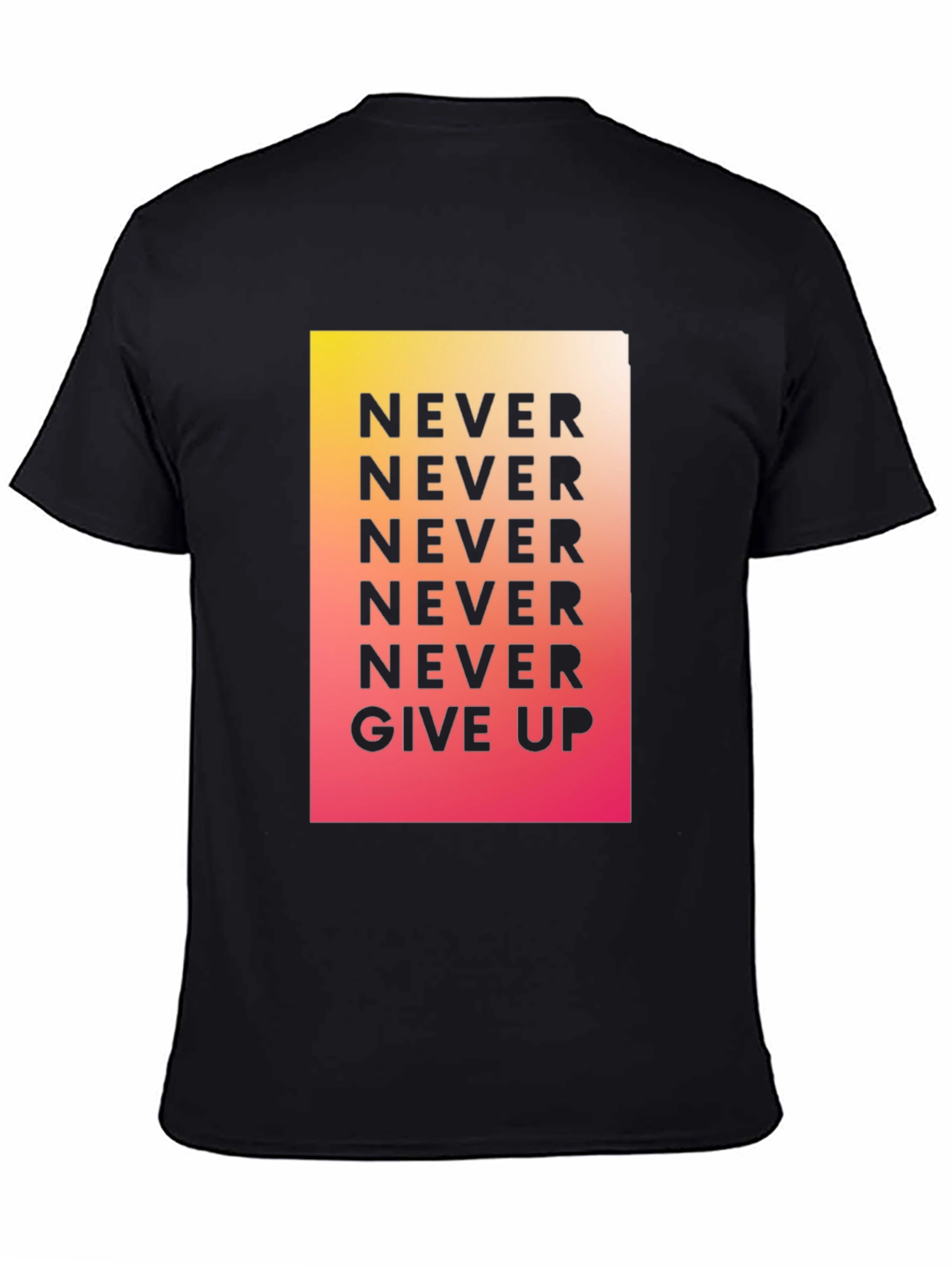 Never Give Up Graphic Tee - Motivational Shirt