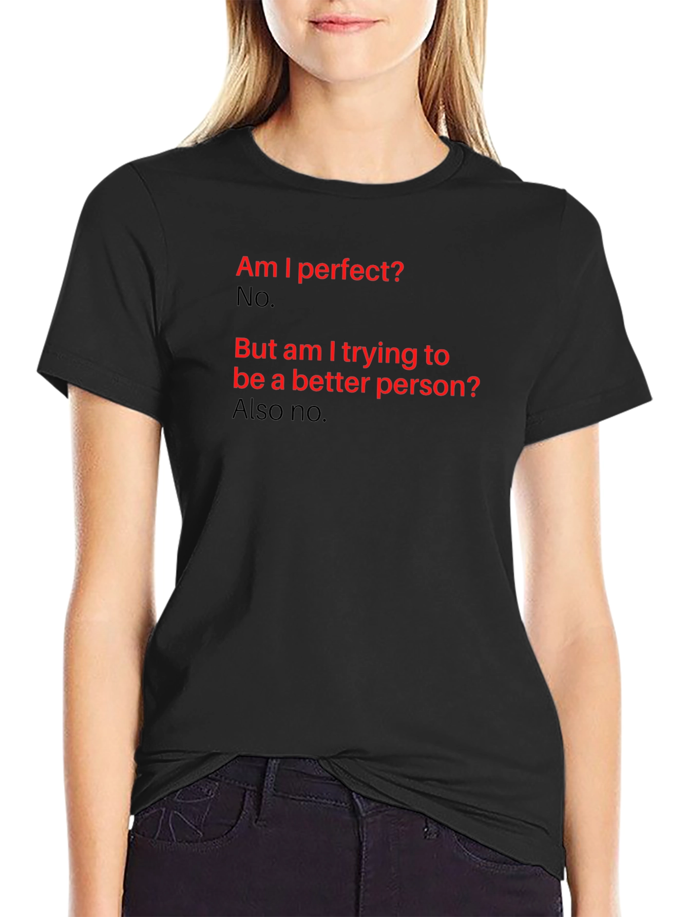 Humorous Slogan T-Shirt: Am I Perfect? No.