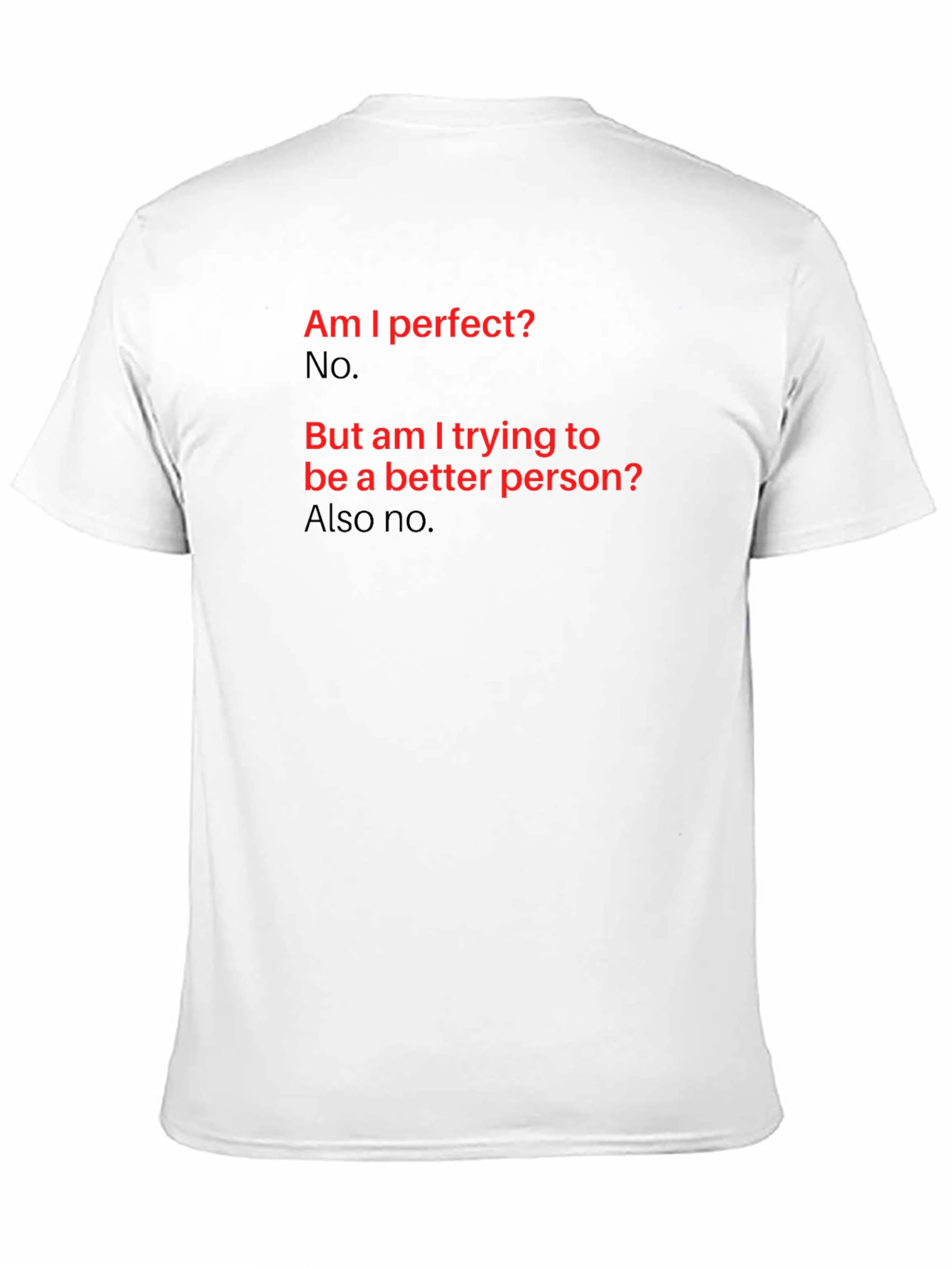 Humorous Slogan T-Shirt: Am I Perfect? No.