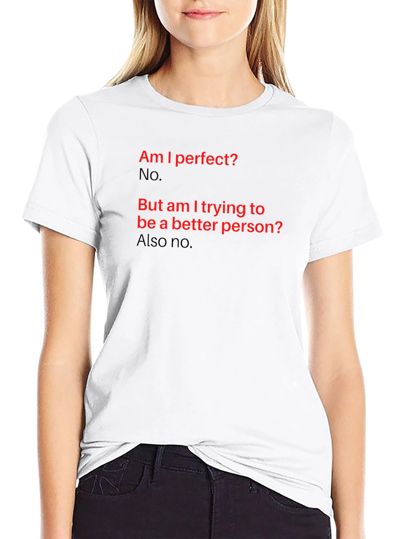 Humorous Slogan T-Shirt: Am I Perfect? No.