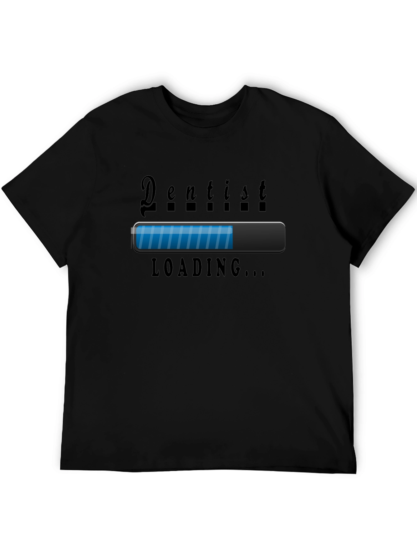 Dentist Loading T-Shirt - Funny Dental Gift