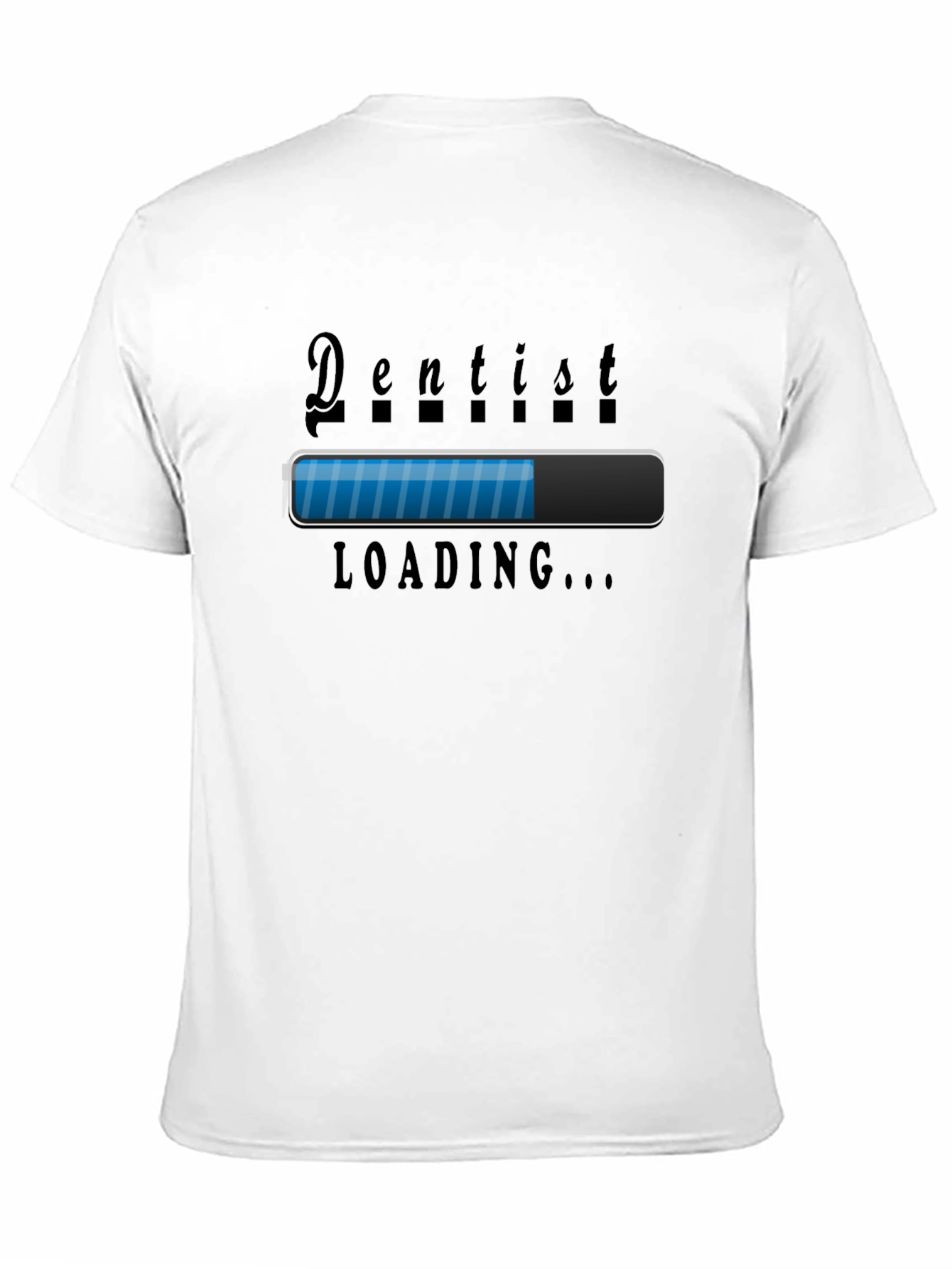 Dentist Loading T-Shirt - Funny Dental Gift