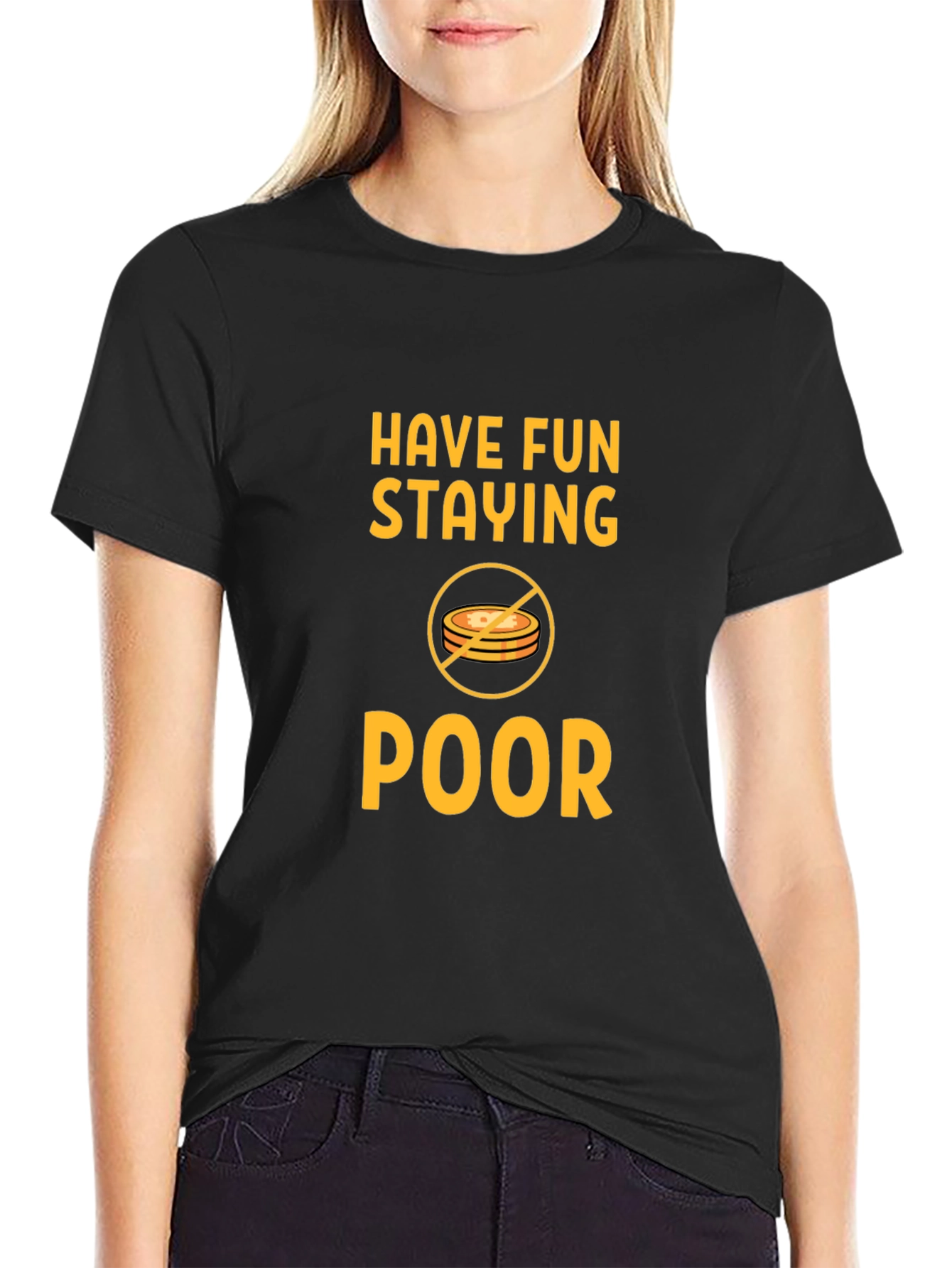 Have Fun Staying Poor T-Shirt - Black