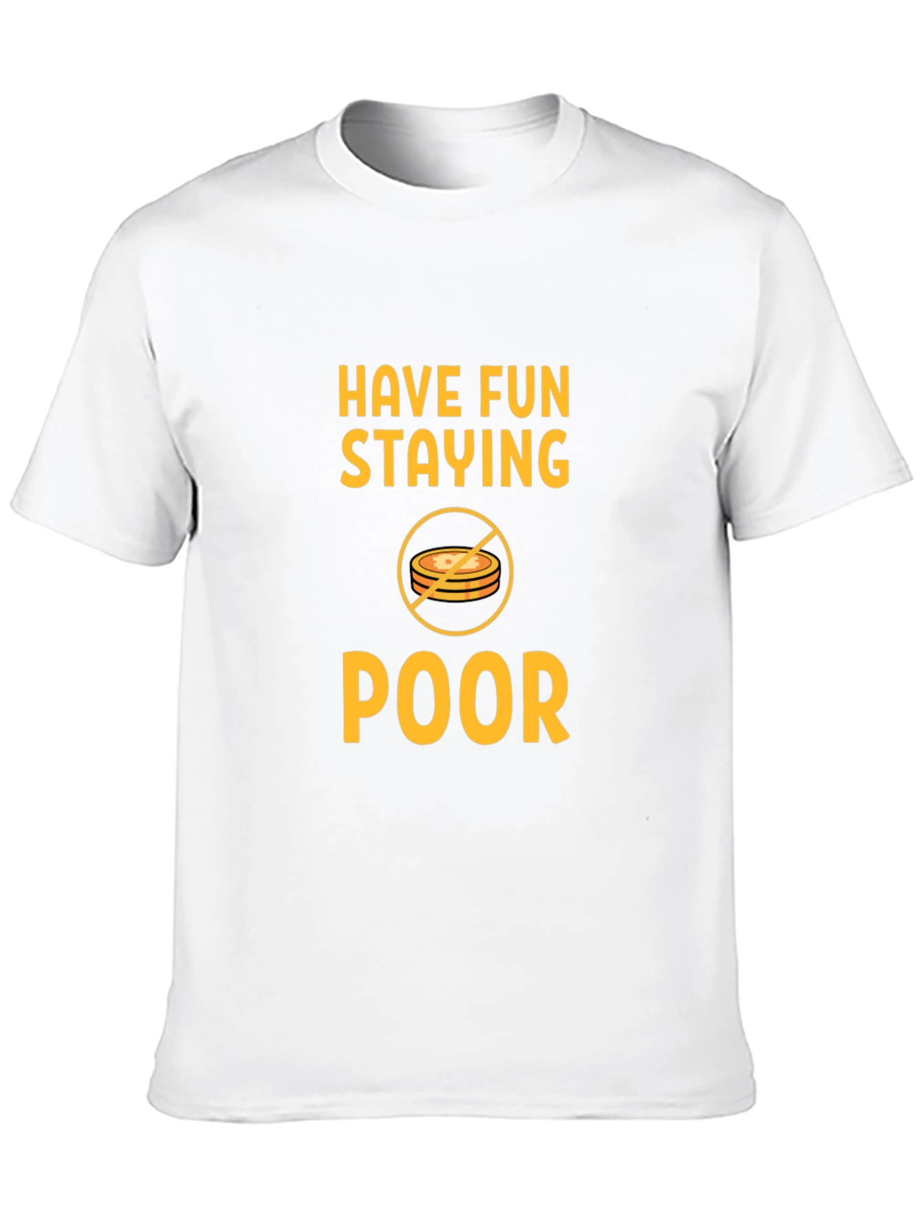 Have Fun Staying Poor T-Shirt - Black
