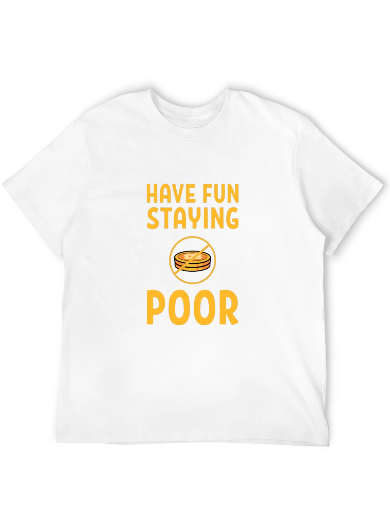 Have Fun Staying Poor T-Shirt - Black