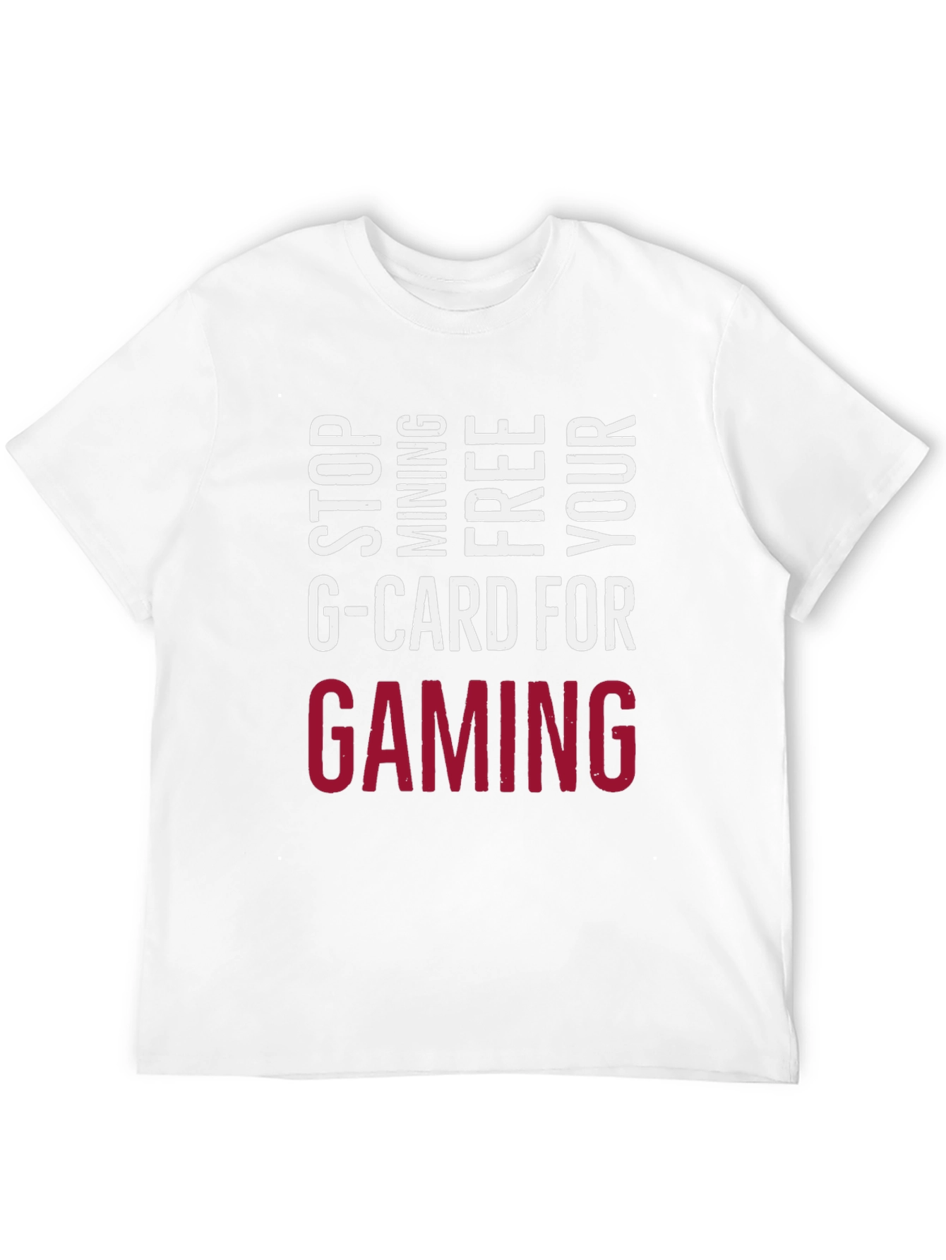 Stop Mining G-Card Tee - Gaming Forever!