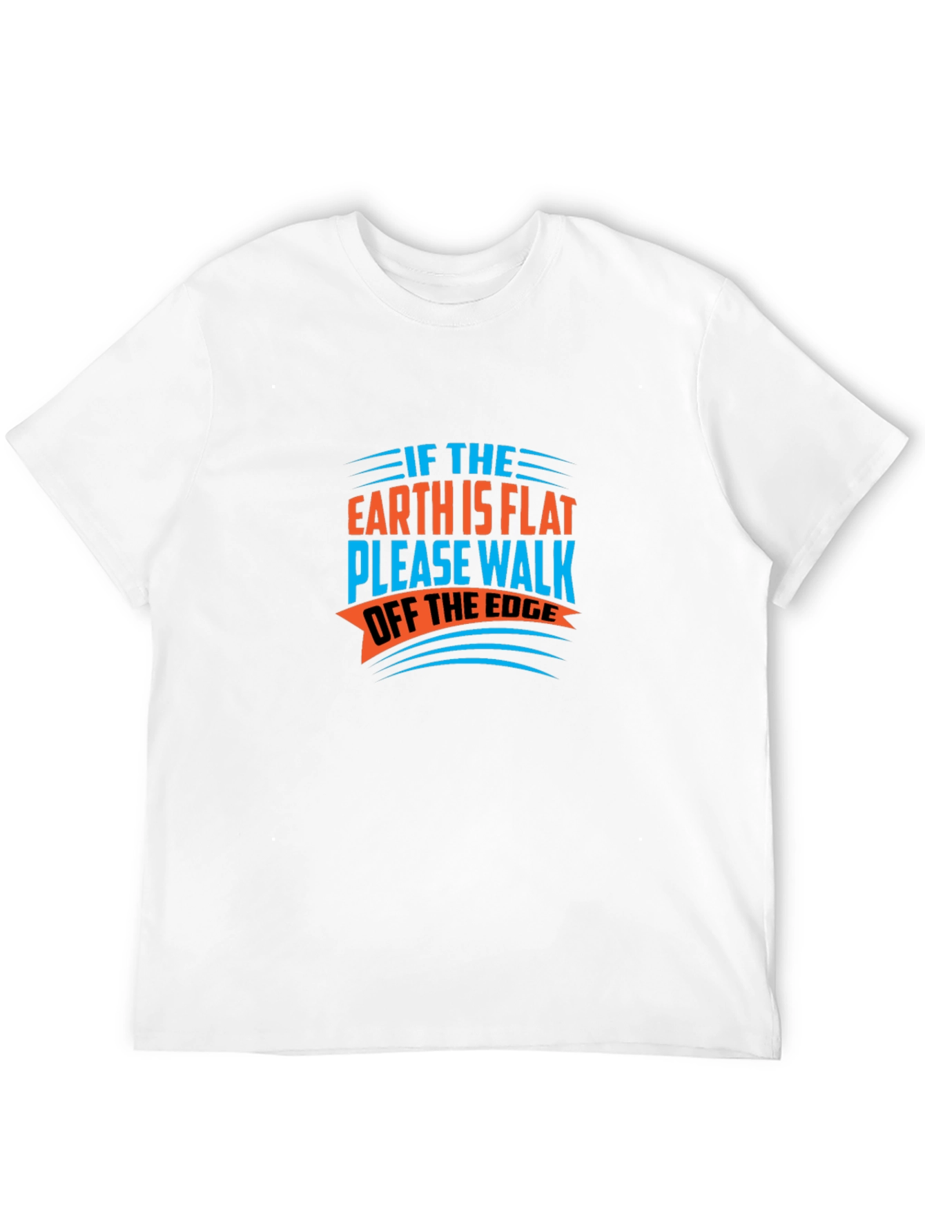 Flat Earth Humor Tee
