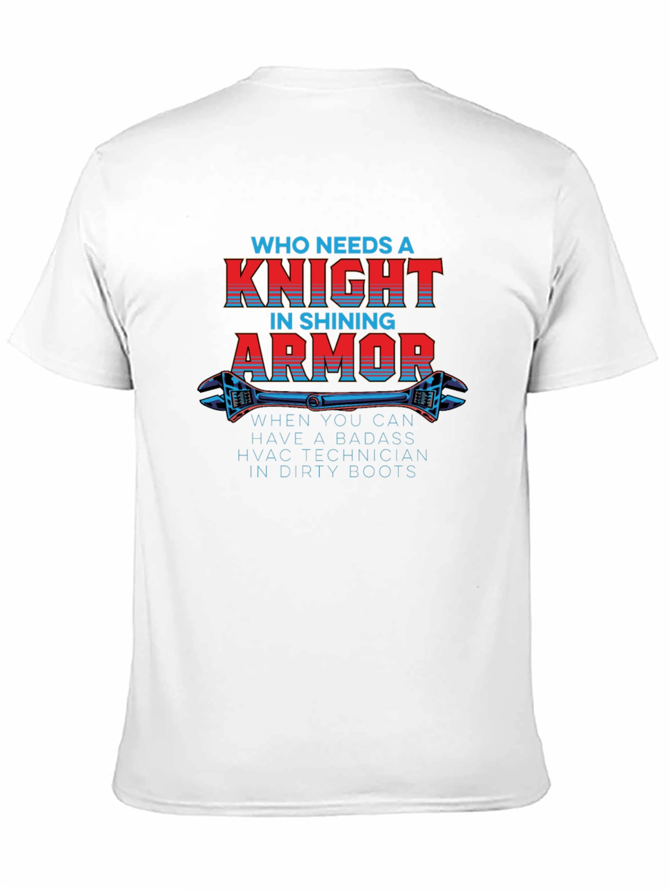 HVAC Technician Badass Knight in Dirty Boots T-Shirt