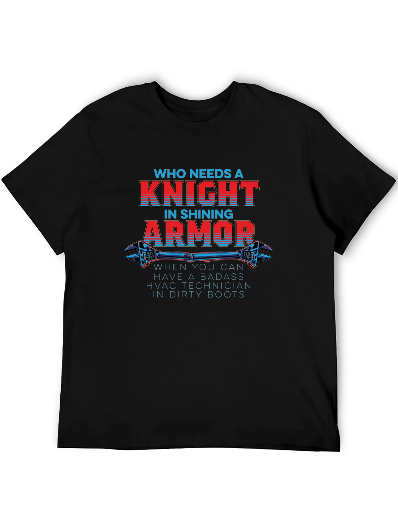 HVAC Technician Badass Knight in Dirty Boots T-Shirt