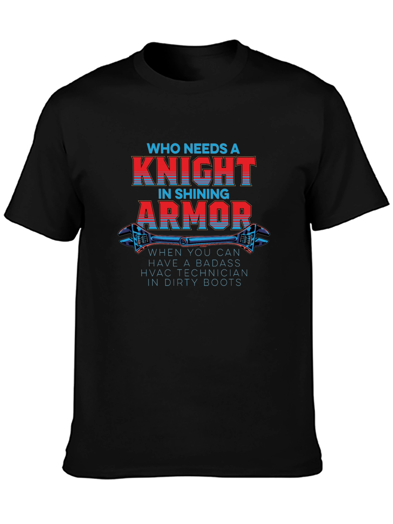 HVAC Technician Badass Knight in Dirty Boots T-Shirt