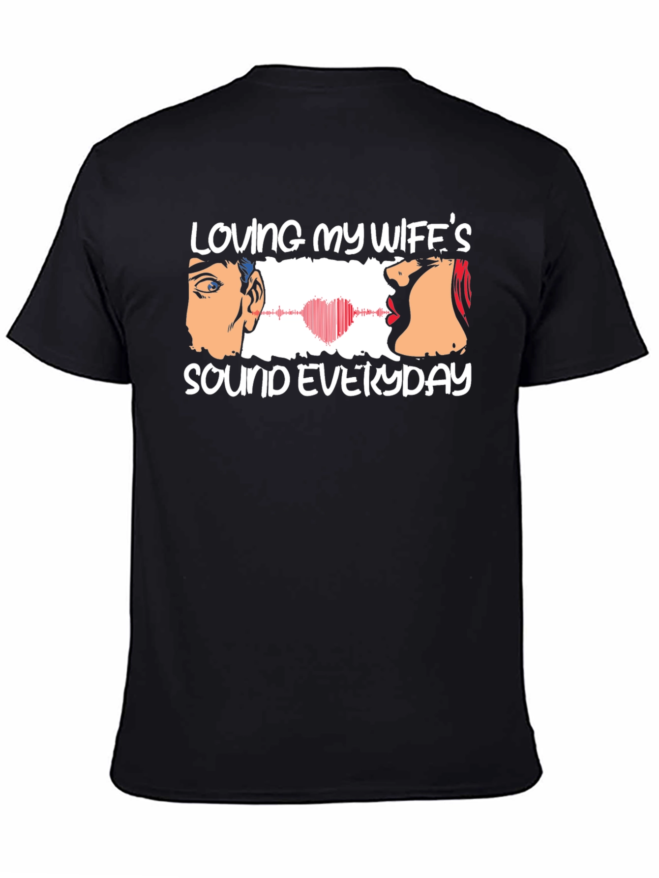 Loving My Wifes Sound T-Shirt - Husband Gift