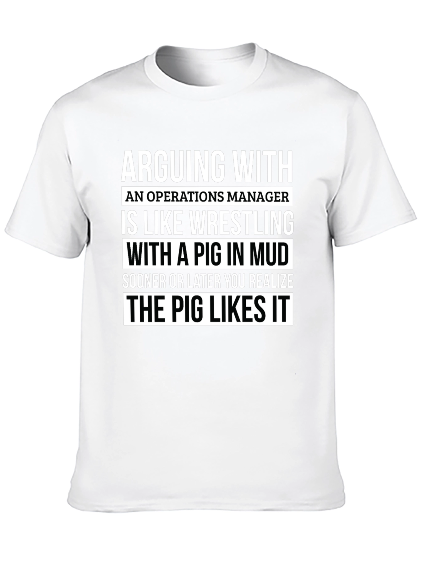 Operations Manager Pig in Mud T-Shirt
