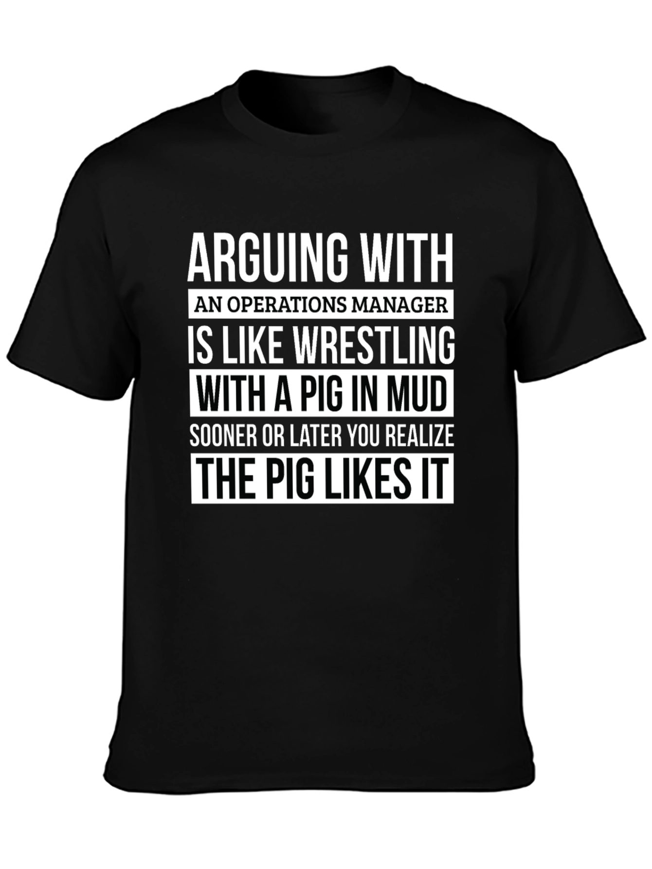 Operations Manager Pig in Mud T-Shirt