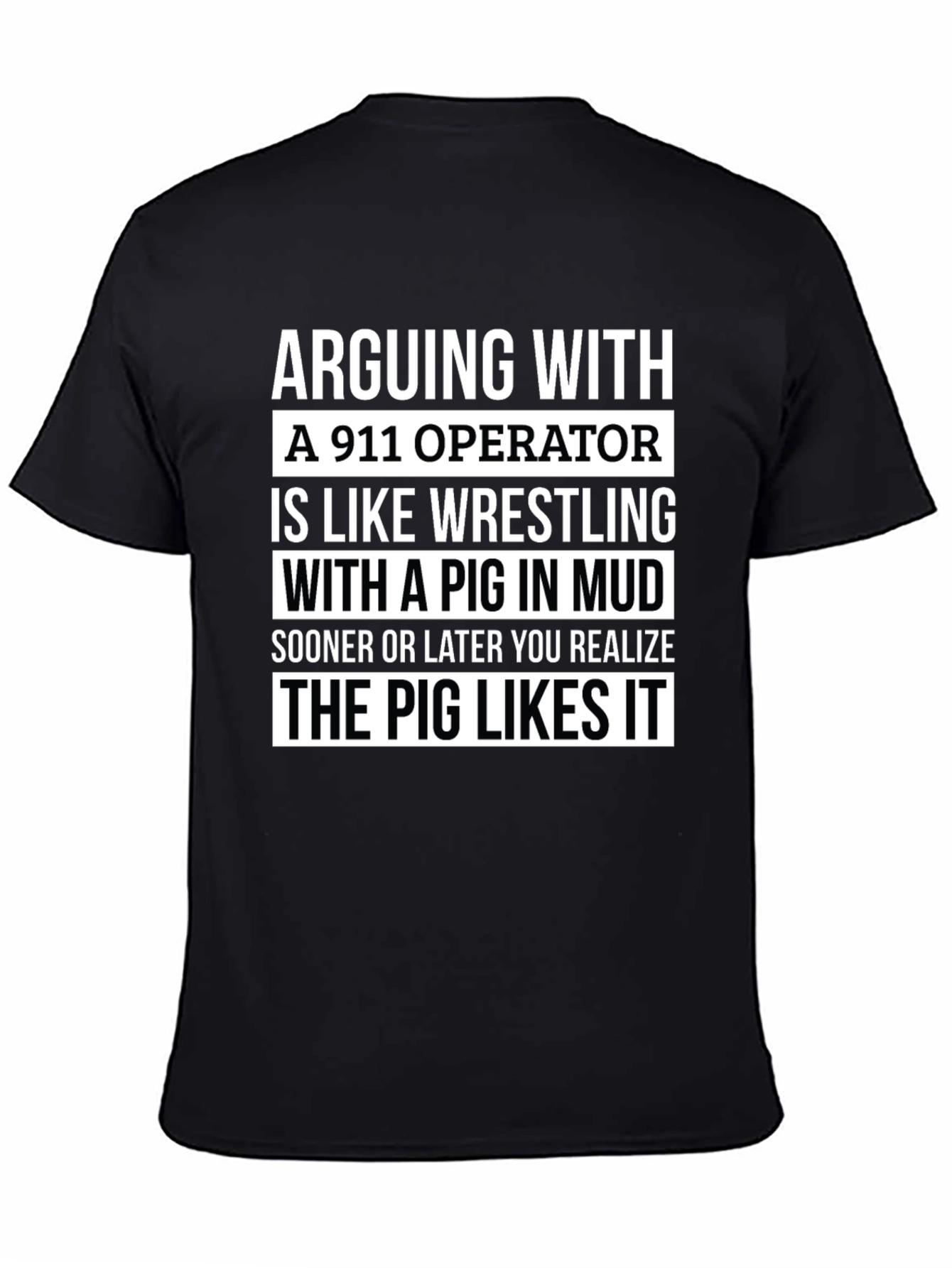 911 Operator Pig Mud Wrestling T-Shirt