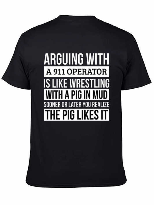 911 Operator Pig Mud Wrestling T-Shirt
