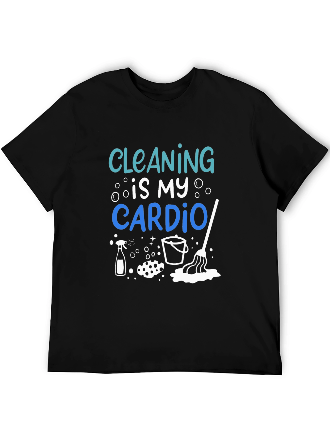 Cleaning is My Cardio T-Shirt