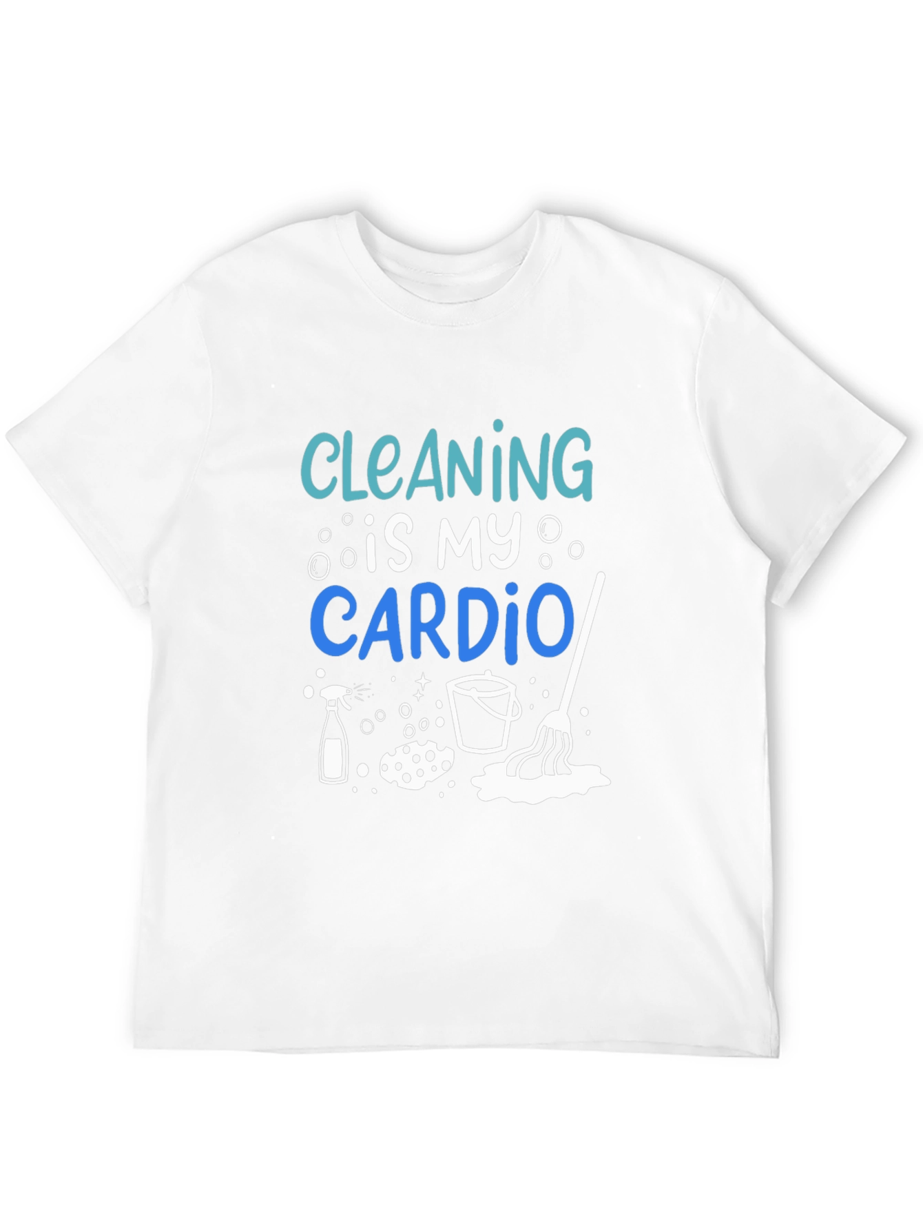 Cleaning is My Cardio T-Shirt