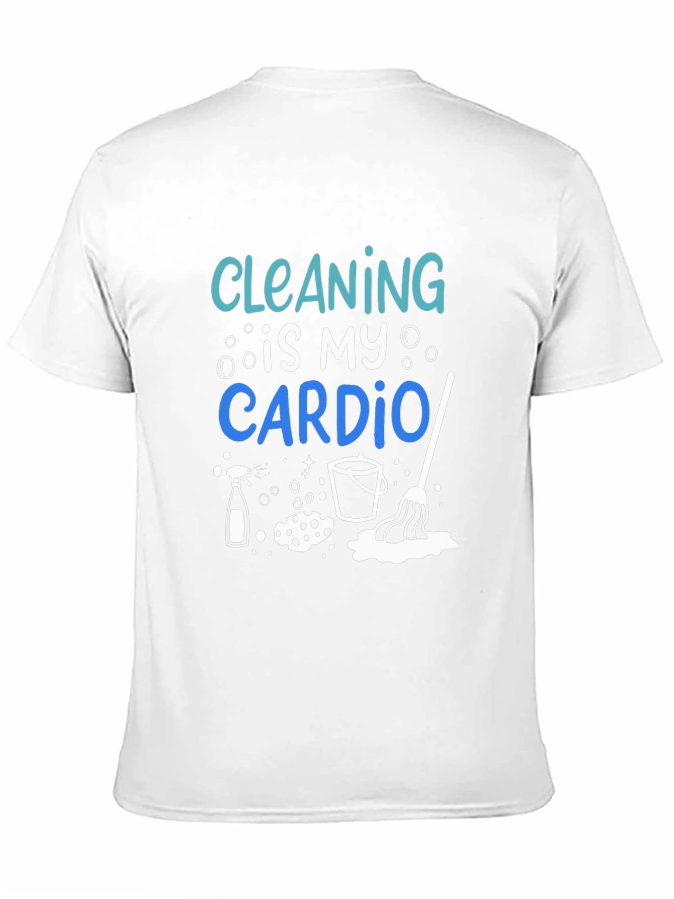 Cleaning is My Cardio T-Shirt