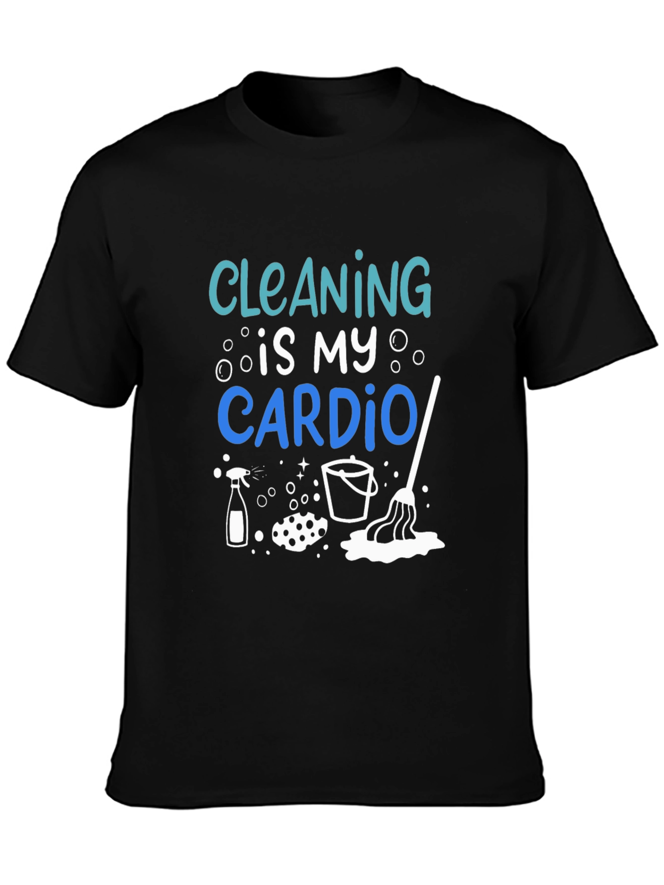 Cleaning is My Cardio T-Shirt
