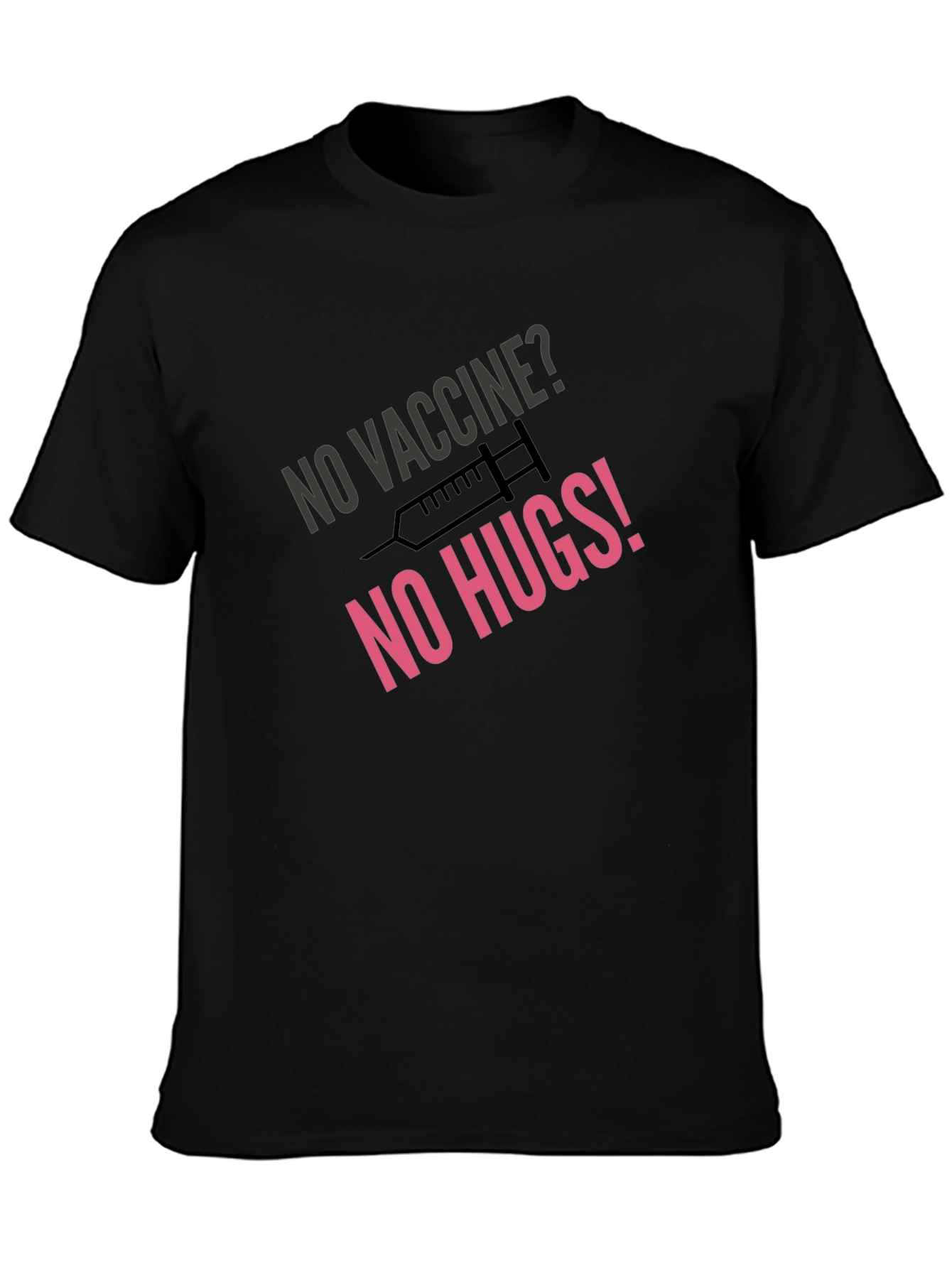No Vaccine No Hugs Black Graphic Tee